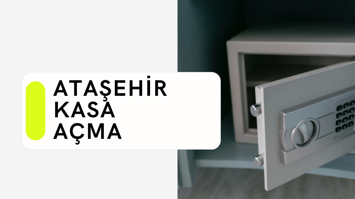Ataşehir Kasa Açma