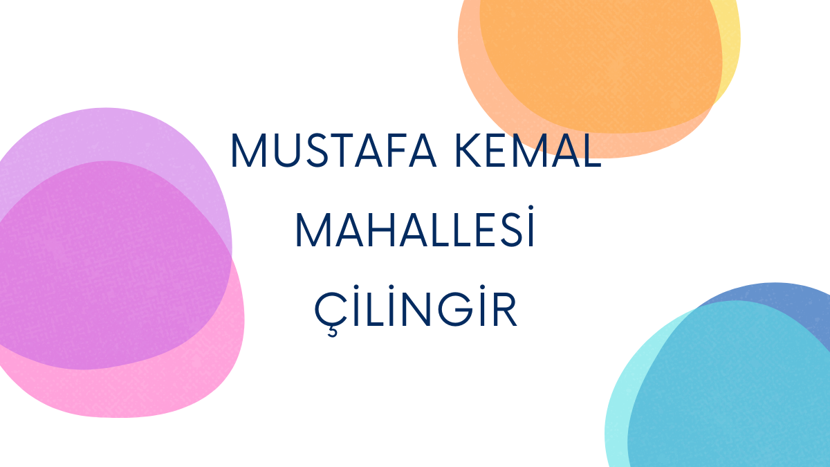 Mustafa Kemal Mahallesi Çilingir
